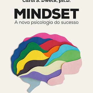 Mindset: A nova psicologia do sucesso.